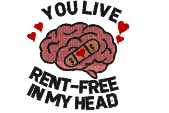 You Live Rent Free in My Head Embroidery Review